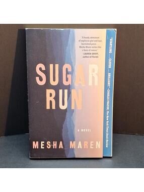 Mesha Maren Sugar Run A Novel First Printing (Paperback)